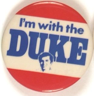 Early Dukakis, Im With the Duke