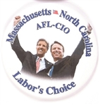 Kerry-Edwards Massachusetts-North Carolina AFL-CIO Labor’s Choice