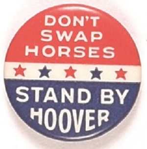 Dont Swap Horses, Stand By Hoover