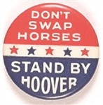 Dont Swap Horses, Stand By Hoover