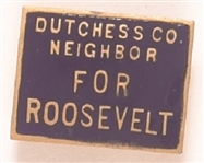 Dutchess Co. Neighbor for Roosevelt