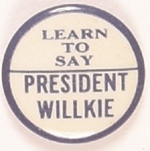 Learn to Say President Willkie