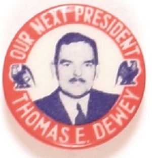 Dewey Our Next President