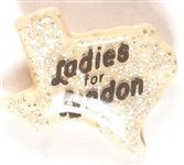 Ladies for Lyndon Johnson Texas Pinback