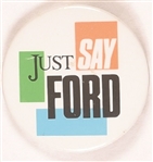 Just Say Ford
