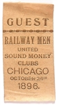 McKinley Railway Men Sound Money Club Chicago Ribbon