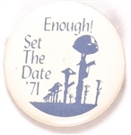 Enough! Set the Date ’71