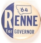 Renne for Governor of Montana