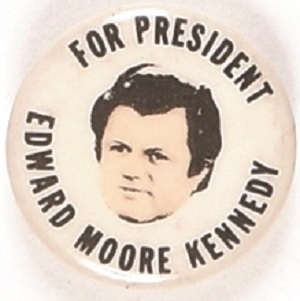 Edward Moore Kennedy for President