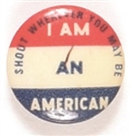 I Am an American