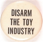 Disarm the Toy Industry