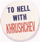 To Hell With Khrushchev