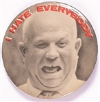 Khrushchev I Hate Everybody