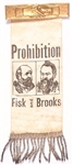 Fisk, Brooks Rare Prohibition Party Jugate Ribbon