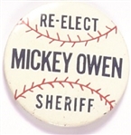 Re-Elect Mickey Owen Sheriff Baseball Pin