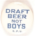 SPU Draft Beer Not Boys