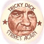 Tricky Dick Strikes Again
