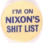Im on Nixons Shit List