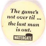 Watergate Games Not Over Until the Last Man is Out