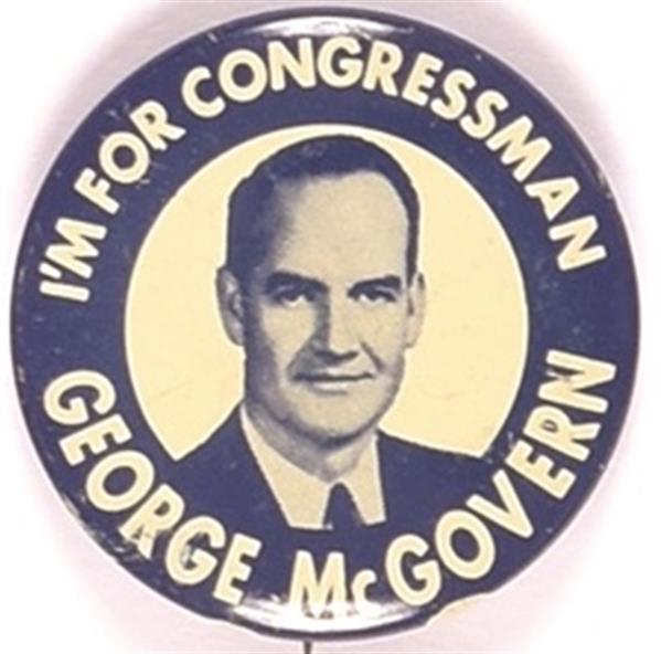 Im for Congressman George McGovern