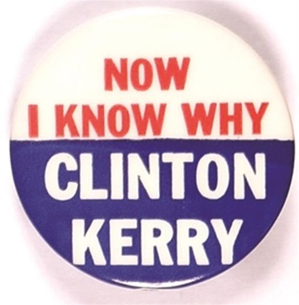 Clinton, Kerry Now I Know Why