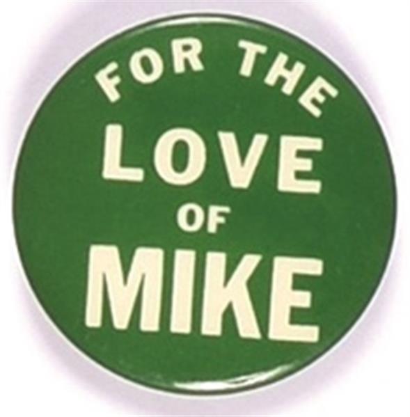 Dukakis for the Love of Mike