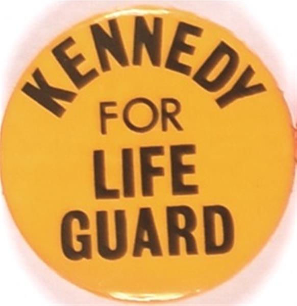 Kennedy for Life Guard