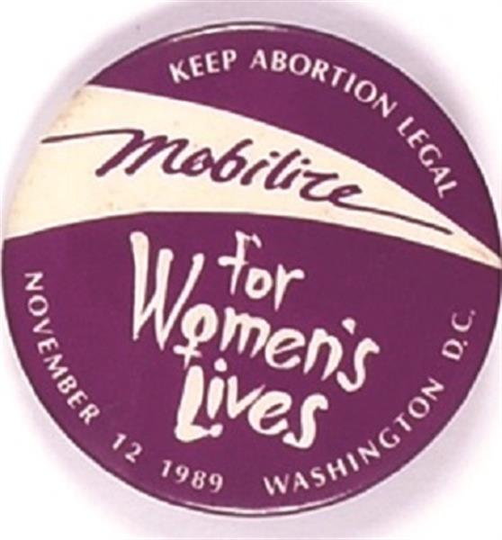 Mobilize for Womens Lives Legal Abortion Pin