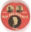 Taft Our Presidents Past, Present and Future