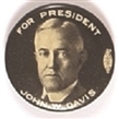 John W Davis for President
