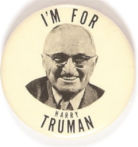 Im for Harry Truman