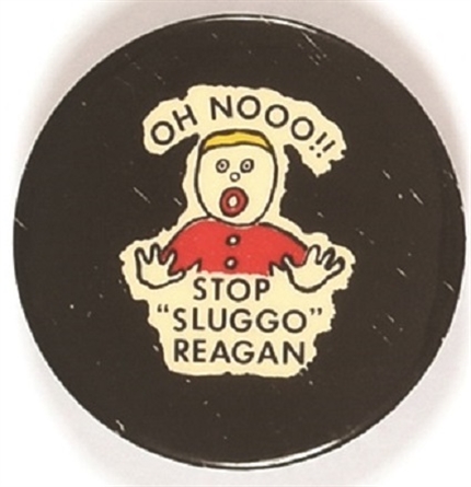 Oh Nooo! Stop Sluggo Reagan