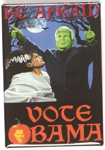 Be Afraid! Vote Obama