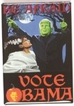 Be Afraid! Vote Obama