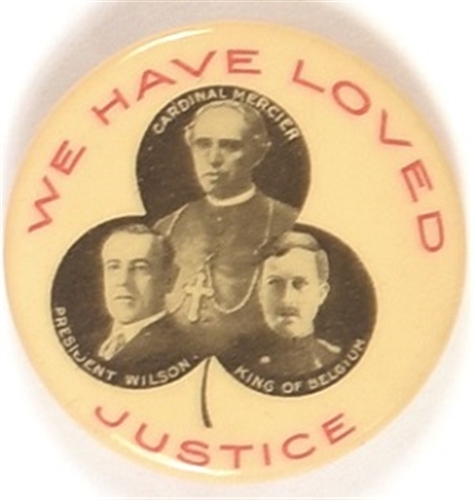 Wilson WW I We Have Loved Justice
