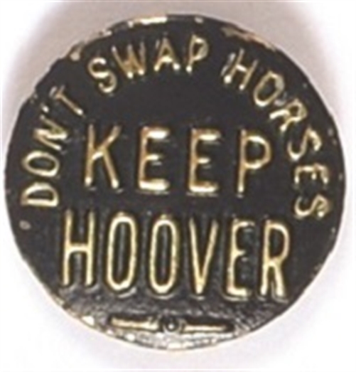 Dont Swap Horses Keep Hoover