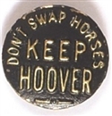 Dont Swap Horses Keep Hoover