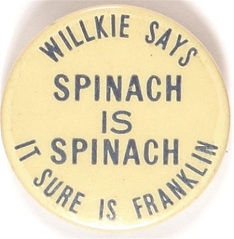 Willkie Says Spinach is Spinach