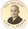 Our President Harry S. Truman