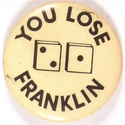 You Lose Franklin Dice Celluloid