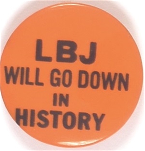 LBJ Will Go Down in History