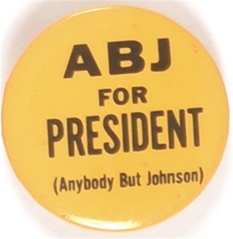 Anti LBJ ABJ for President