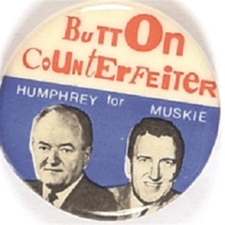 Button Counterfeiter for Humphrey, Muskie