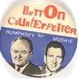 Button Counterfeiter for Humphrey, Muskie