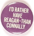 Rather Have Reagan than Connally