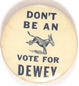 Dont be an Ass, Vote for Dewey