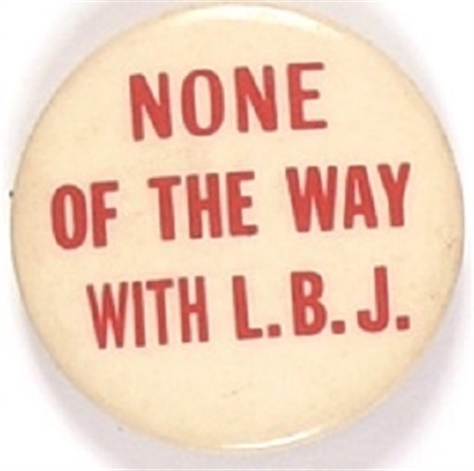 None of the Way With LBJ