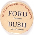 Ford, Bush World Peace, Prosperity