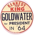 Kennedy for King, Goldwater for President
