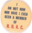 I Am Not Now Nor Have I Ever Been a Member of HUAC
